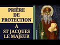 ✝️ PRIÈRE de PROTECTION 🛡 à SAINT JACQUES le MAJEUR ✨️ APÔTRE de JÉSUS-CHRIST ✝️