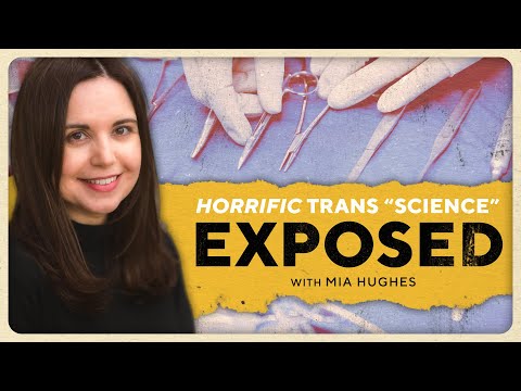 De waarheid over genderverminking — Mia Hughes (auteur WPATH Files-rapport)