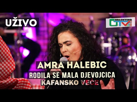 AMRA HALEBIC - RODILA SE MALA DJEVOJCICA | 2021 | UZIVO | OTV VALENTINO