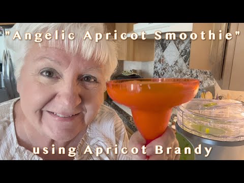 "Angelic Apricot Smoothie" using my Apricot Brandy