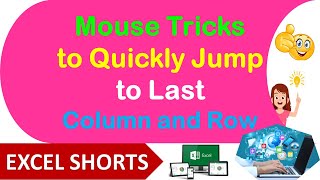 Quickly Jump to Last Column and Row Through Mouse Tricks