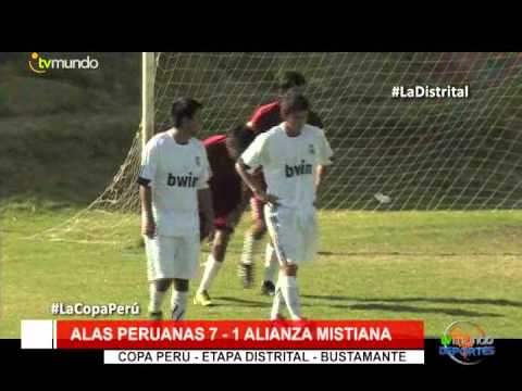 Copa Perú: Alas Peruanas 7 - 1 Alianza Mistiana / Bustamante / fecha 8 – Tvmundo Deportes 2015
