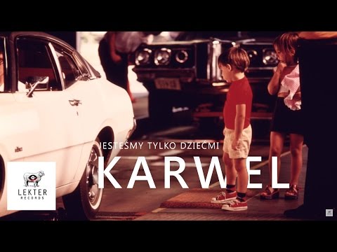 KARWEL - Jesteśmy Tylko Dziećmi (prod. Peope)