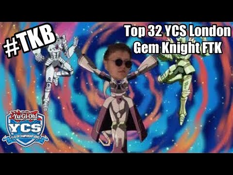 Yu-Gi-Oh YCS London 2018 - Top 32 - Gem-Knight FTK - TKB’s Vladis Baranovskis
