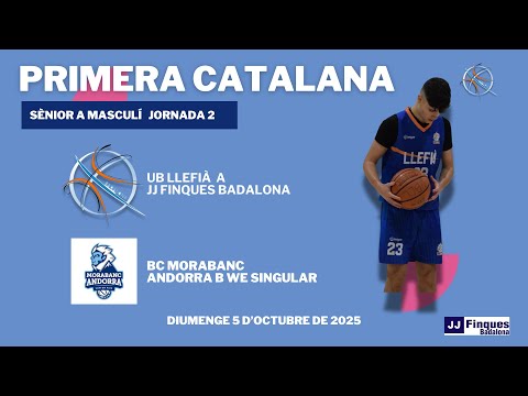 J2 Sènior masculí UB LLefià JJ Finques Badalona - Morabanc Andorra