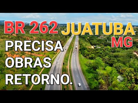 BR 262 PRECISA PASSARELA E PASSAGEM INFERIOR CIDADE DE JUATUBA MINAS GERAIS BRASIL..