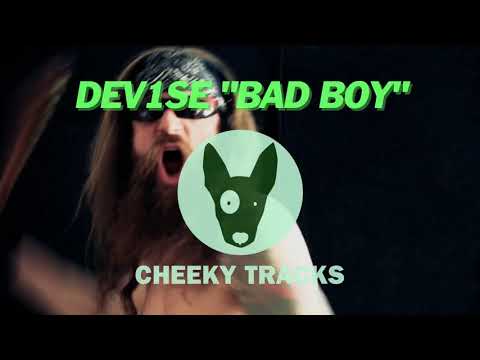 DeV1Se - Bad Boy (Cheeky Tracks) OUT NOW