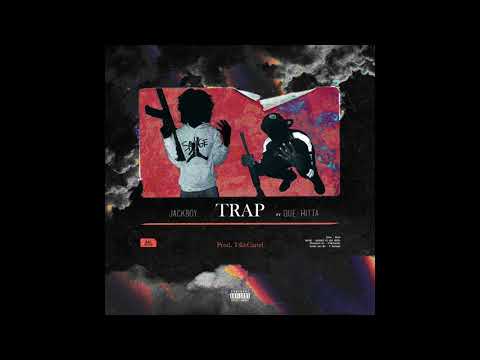 Jackboy - Trap Ft. Que Hitta [Prod. By TtheCartel]