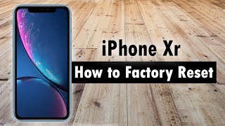 iPhone Xr How to Reset Back to Factory Settings