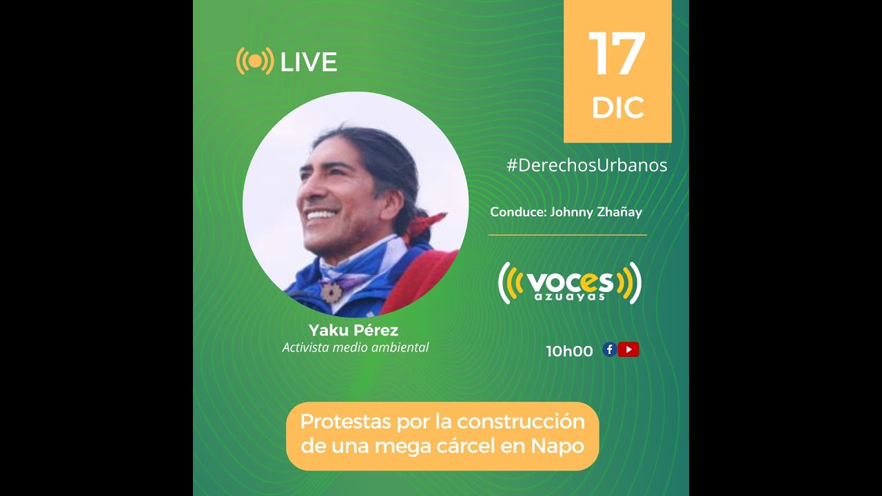 Derechos Urbanos / Protestas por la construcción de una mega cárcel en Napo.