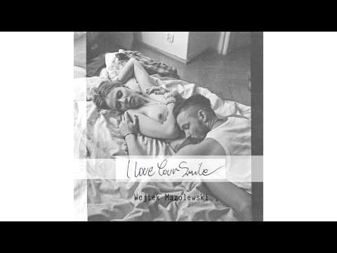 Wojtek Mazolewski feat. Natalia Przybysz - I Love Your Smile - [ Wojtek Mazolewski ]