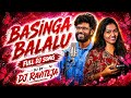 BASINGA BALALU DJ SONG SOUL 2026 KALYAN KEYS SHEKAR VIRUS SWAMY NARESH DJ RAVITEJA BANJARA