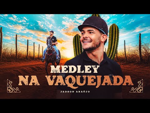 MEDLEY VAQUEJADA - Jadson Araújo (No Sentimento da Vaquejada) AO VIVO