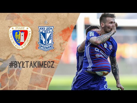 BYŁ TAKI MECZ... | Piast Gliwice - Lech Poznań 37. Kolejka Ekstraklasy. Sezon 2018/2019.