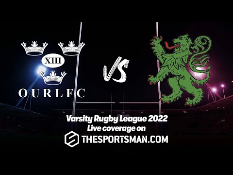 FULL MATCH | Oxford v Cambridge - 2022 Rugby League Varsity