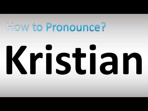 How to Pronounce Kristian