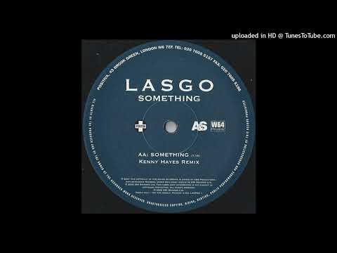 Lasgo - Something (Kenny Hayes Remix)