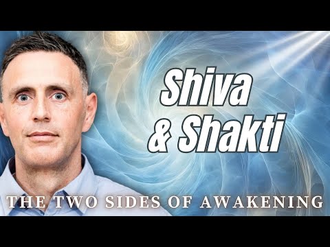 Why No Two Spiritual Awakenings Are The Same - Shiva and Shakti
