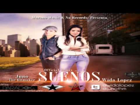 Wida Lopez Ft Juno  "The Hit Maker"  - Sueños  Remix ( Video  Original)  en  HD  2012