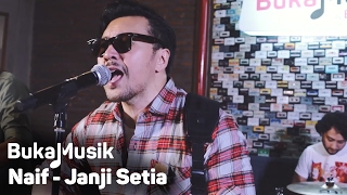 Download lagu Naif - Janji Setia | BukaMusik mp3