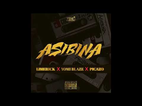 Limerick X Yomi Blaze X Picazo - Asibina (Official Video)