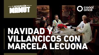 Operación Mamut - Navidad y Villancicos con Marcela Lecuona (21/12/2025)
