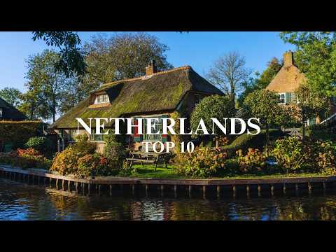 10 Best Places to Visit in Netherlands