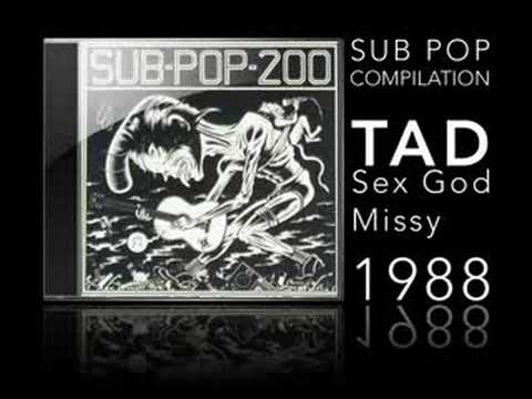 SUB POP 200 - TAD - SEX GOD MISSY