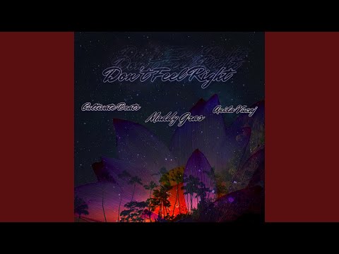 Don't Feel Right (feat. Maddy Gras & Anila Vucaj)