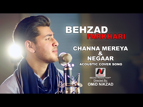 Behzad Farkhari - CHANNA MEREYA & NEGAAR