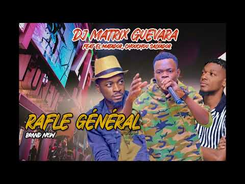 Dj matrix Guevara feat El matador, Chouchou salvador - Rafle général