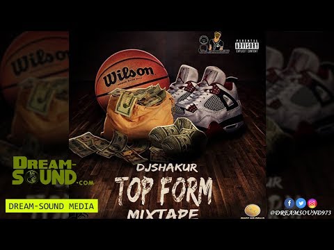 DJ Shakur - Top Form (Dancehall & Hip-Hop Mixtape)