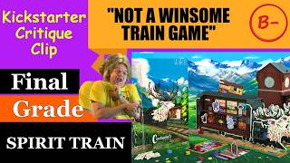 Spirit Train - Final Grade (B-) Kickstarter Critique Clip - Not A Winsome Train Game