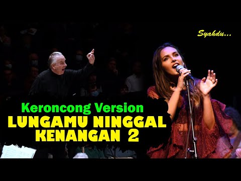 LUNGAMU NINGGAL KENANGAN 2 - Langit Peteng Katon Mendung || Keroncong Version Cover