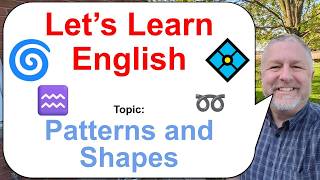 Let's Learn English! Topic: Patterns and Shapes! 🌀💠♒