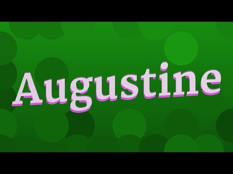 AUGUSTINE pronunciation • How to pronounce AUGUSTINE