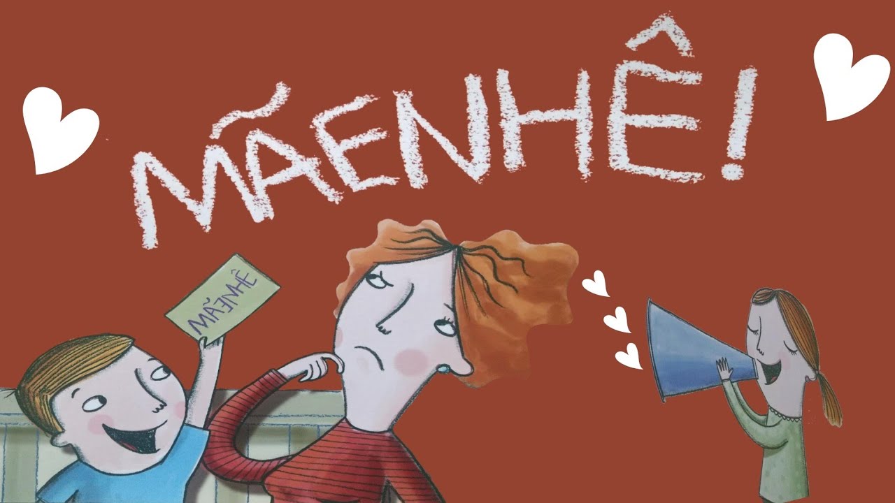 Mãenhê - Historinha infantil/Dia das Mães/Áudio Livro infantil/Leitura infantil