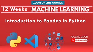 Week 3.1: Introduction to Pandas in Python | machine Learning 12 Week Course