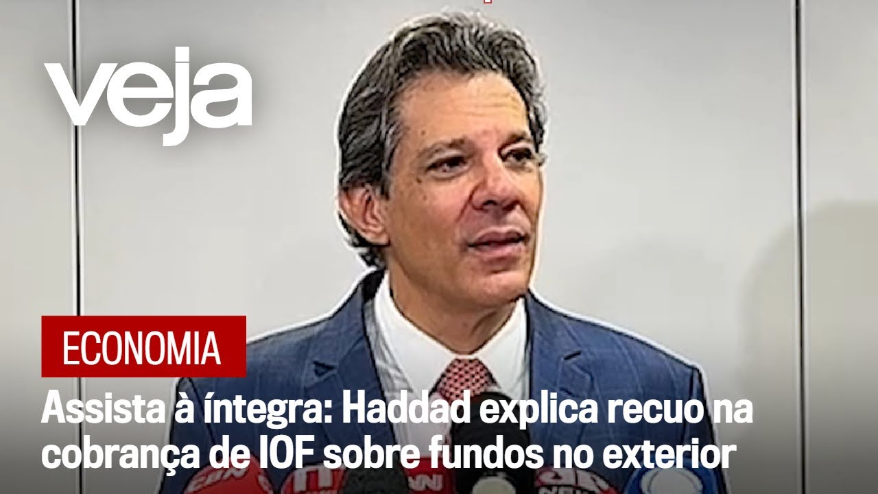 Assista à íntegra: Haddad explica recuo na cobrança de IOF sobre fundos no exterior