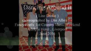 DANCING AROUND IT  ( Line Dance )