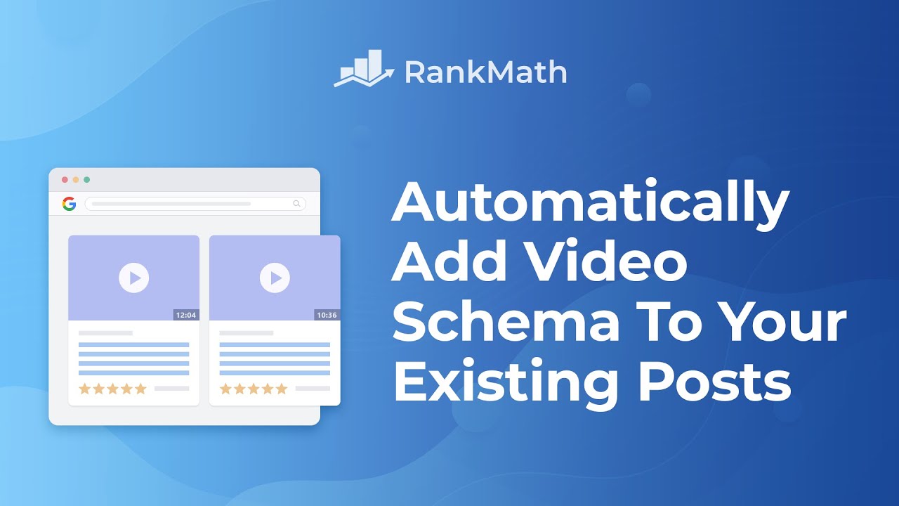 Automatically Add Video Schema To Your Existing Posts Retroactively - Rank Math SEO