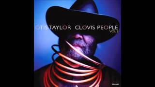 Otis Taylor  -Lee and Arnez-