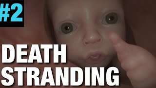【運び屋】DEATH STRANDING #2【あの世行きます】