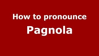 How to pronounce Pagnola