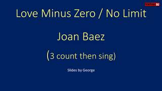 Joan Baez   Love Minus Zero / No Limit  karaoke