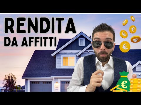 Vivere di Rendita con gli AFFITTI: Conviene Ancora Oggi?