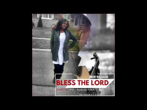 Bless The Lord By Daniel Ojo Ft. Augustina