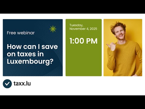 taxx.lu Webinar 👉 How can I save on taxes in Luxembourg?