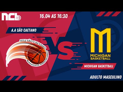 A.A SÃO CAETANO X MICHIGAN BASKETBALL - NCB ADULTO MASCULINO 2022.1