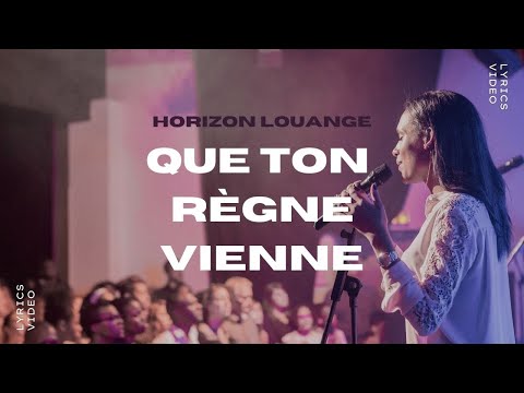 download lagu mp3 mp4 Que Ton Regne Vienne Eglise Horizon Paroles, download lagu Que Ton Regne Vienne Eglise Horizon Paroles gratis, unduh video klip Que Ton Regne Vienne Eglise Horizon Paroles